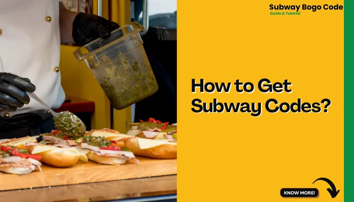 How to Get Subway Codes?