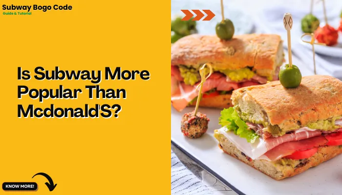 Is Subway More Popular Than Mcdonald'S?